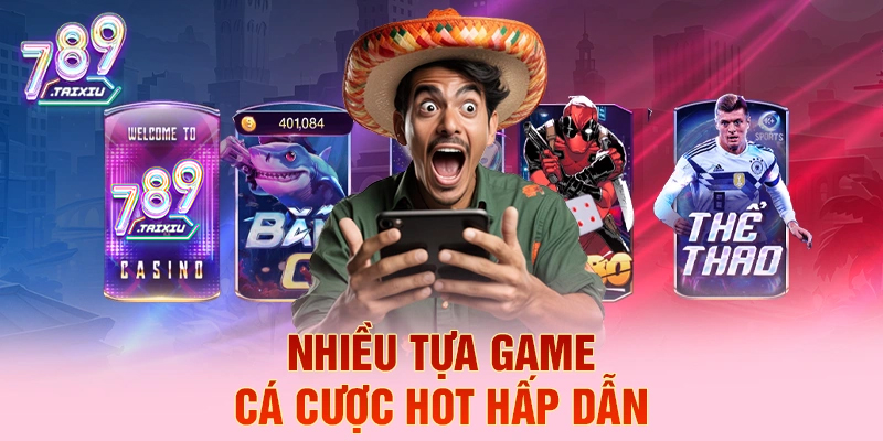 Tựa game cá cược nổi bật tại xeng88